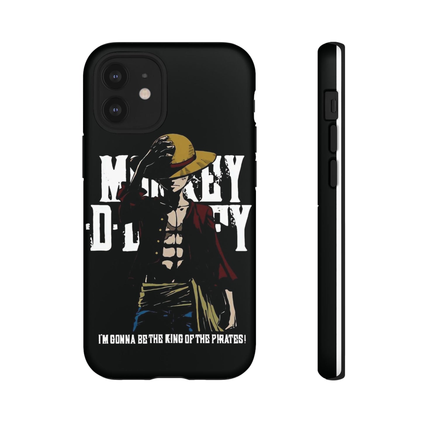 Luffy 'I'm Gonna Be the King of the Pirates' Phone Case