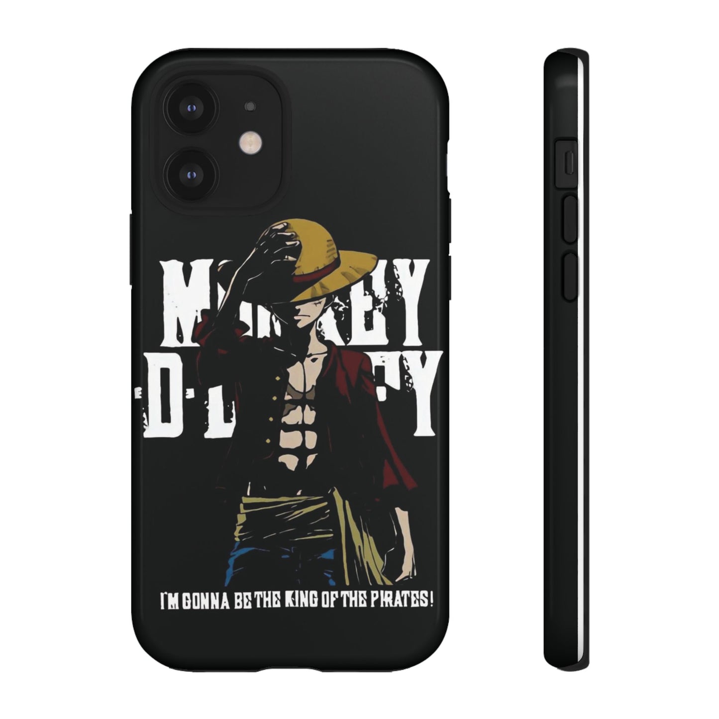 Luffy 'I'm Gonna Be the King of the Pirates' Phone Case