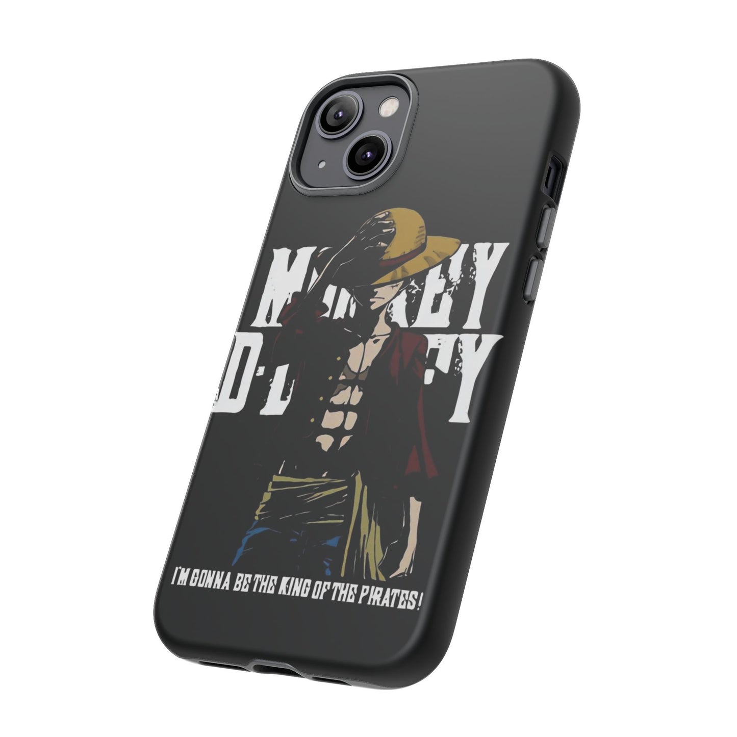 Luffy 'I'm Gonna Be the King of the Pirates' Phone Case