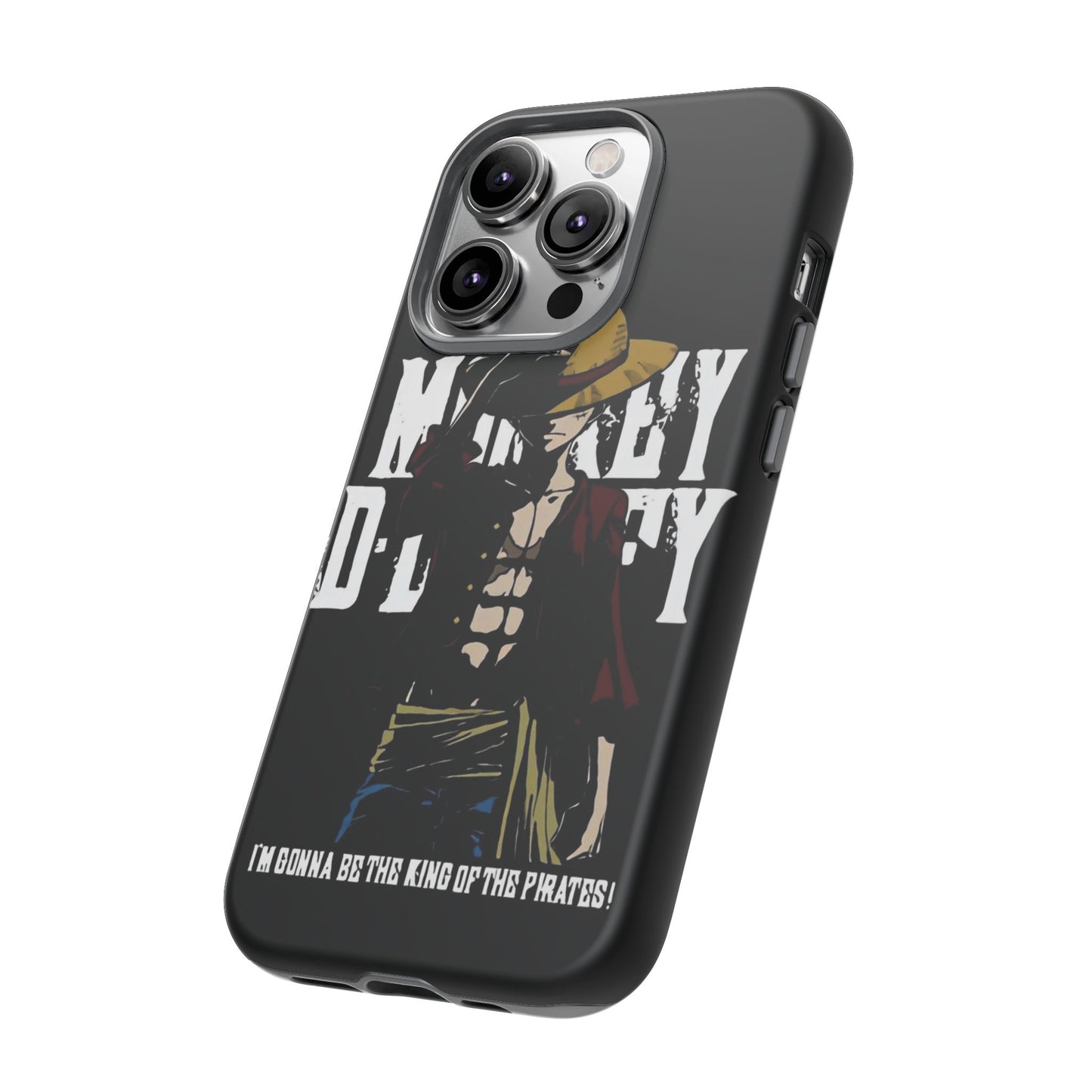 Luffy 'I'm Gonna Be the King of the Pirates' Phone Case