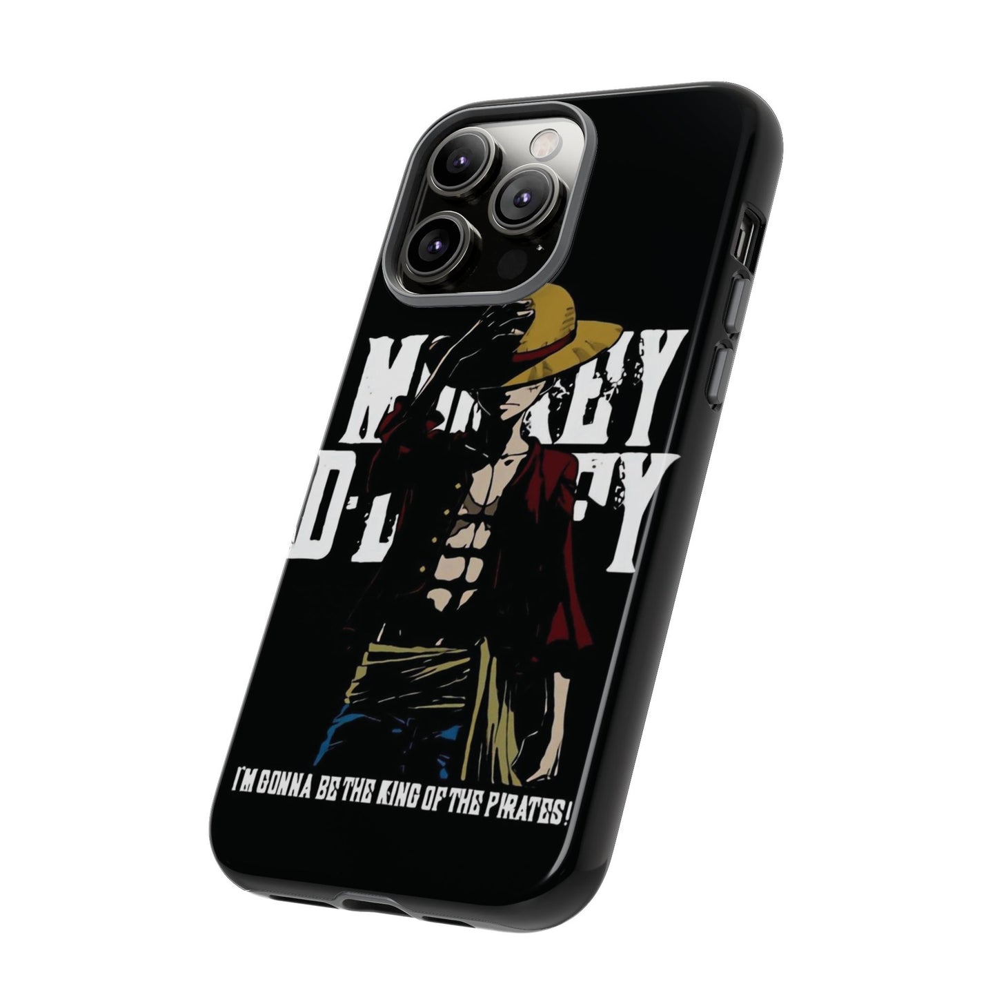 Luffy 'I'm Gonna Be the King of the Pirates' Phone Case